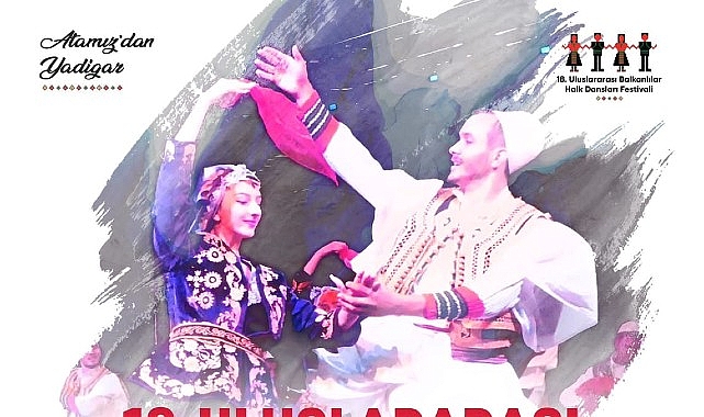 Uluslararası Balkanlılar Halk Dansları Festivali başlıyor